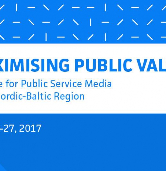 Maximising Public Value: A Future for Public Service Media in the Nordic-Baltic Region