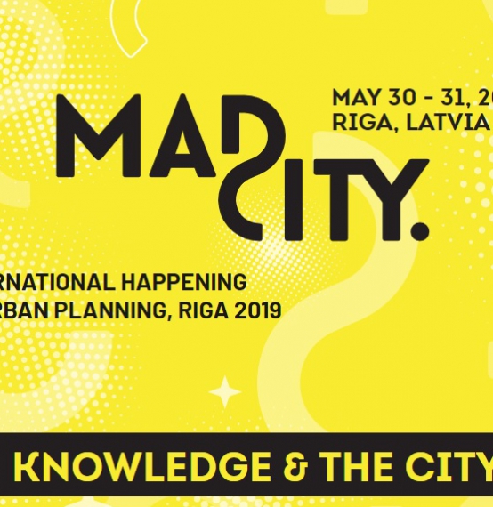 An International urban planing event Mad City Happening 2019 in Riga